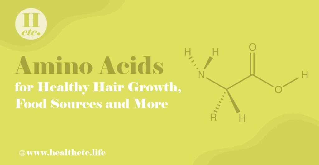 Amino Acids for Healthy Hair Growth, Food Sources and More