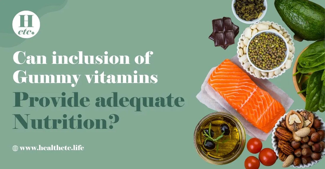 Can Inclusion of Gummy Vitamins Provide Adequate Nutrition