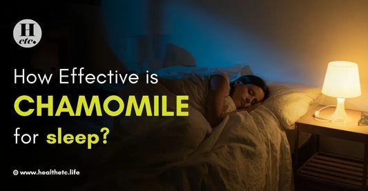 How Effective is Chamomile For Sleep