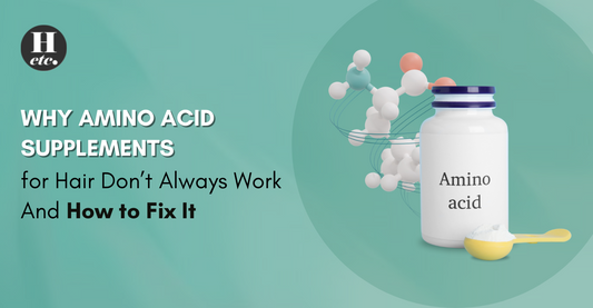 Why Amino Acid Supplements for Hair Don’t Always Work — And How to Fix It